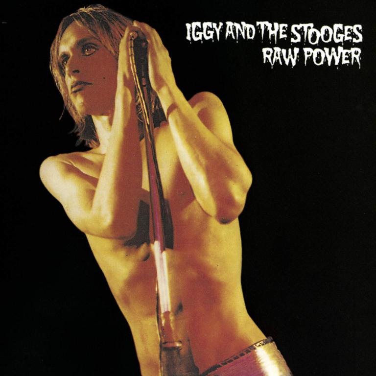 Iggy and the Stooges - 'Raw Power' (1973)