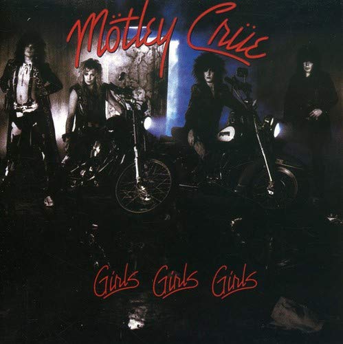 Motley Crue - ‘Girls, Girls, Girls’